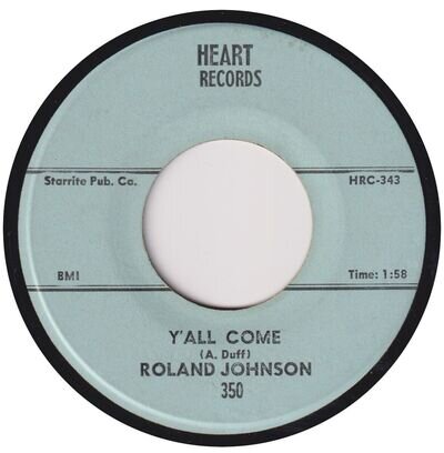 ROLAND JOHNSON “Y’All Come” HEART (1962)