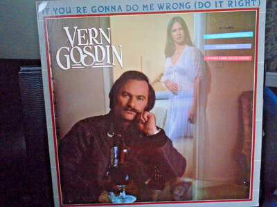 VERN GOSDIN: "If You're Gonna Do Me Wrong...."- Compleat - vinyl album (1983)