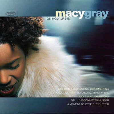 Macy Gray - On How Life Is (1LP) NEW & SEALED Vinyl