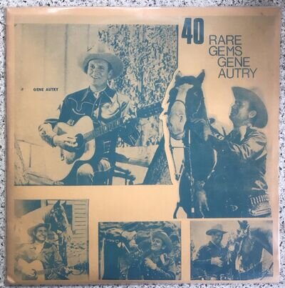 GENE AUTRY, ”40 RARE GEMS” 2 LPs ON THE AMERICAN ‘CMH’ LABEL.