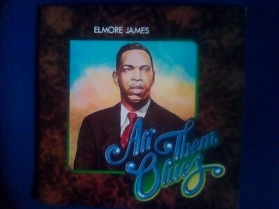 ELMORE JAMES ALL THEM BLUES DOUBLE VINYL ALBUM