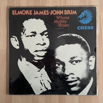 Elmore James / John Brim - Whose Muddy Shoes 12” LP (1984 Comp Chess CXMP2007)