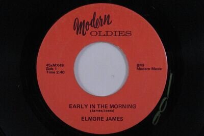 Blues 45 ELMORE JAMES Early In The Morning MODERN OLDIES VG+ HEAR d