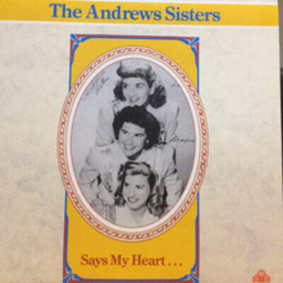 The Andrews Sisters - Says My Heart (VINYL)