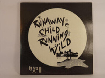 X'S III RUNAWAY CHILD RUNNING WILD (151) 4 Track 12" Single Picture Sleeve ALL R