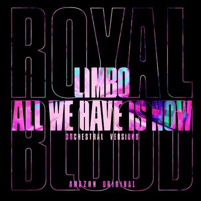 Royal Blood Limbo/All We Have Is Now NEW SEALED VINYL Single Orchestral Versions