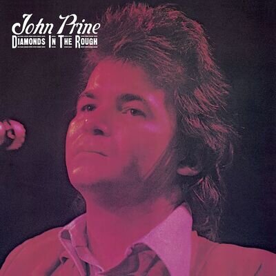 John Prine - Diamonds in the Rough - 180g Vinyl LP (2020) NEW, SEALED