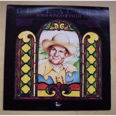 GENE AUTRY SINGS SONGS OF FAITH LP 1977 (LIGHT SIGNS OF USE) USA