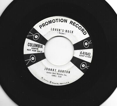 ROCKABILLY POPCORN 45 - JOHNNY HORTON -LOVER'S ROCK - HEAR - 1957 PROMO COLUMBIA