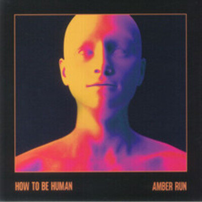 AMBER RUN - How To Be Human - Vinyl (translucent amber vinyl LP)