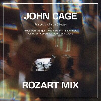 CAGE, John/AARON DILLOWAY - Rozart Mix - Vinyl (LP + booklet)