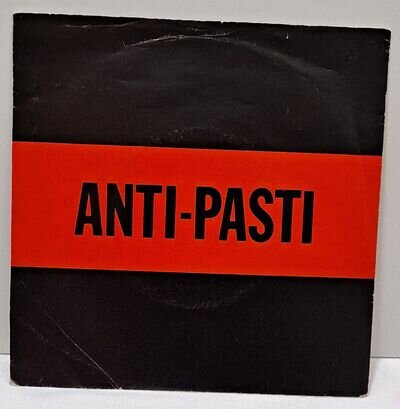 Anti-Pasti - East To The West / Burn In Your Own Flames 7 " single