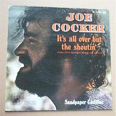 JOE COCKER ITS ALL OVER BUT THE SHOUTIN 7" P/S SPANISH