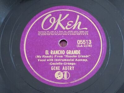 Rare Vintage 78-GENE AUTRY-El Rancho Grande-Okeh Records-05513-VG+