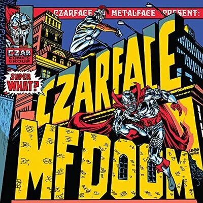 CZARFACE and MF DOOM - SUPER WHAT?