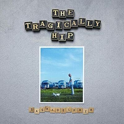 TRAGICALLY HIP - SASKADELPHIA (LP)