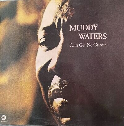 Muddy Waters ‎ Can't Get No Grindin' UK 1973 CHESS 6310 129 GRADED VINYL LP