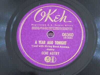 Rare Vintage 78-GENE AUTRY-A Year Ago Tonight-Okeh Records-06360-VG++