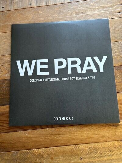 COLDPLAY-LIMITED EDITION WE PRAY 12" VINYL WITH EXCLUSIVE LIVE AT GLASTONBURY