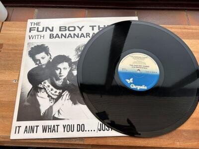 FUN BOY THREE WITH BANANARAMA IT AIN'T WHAT YOU DO 12" PLAY TESTED CLEANED