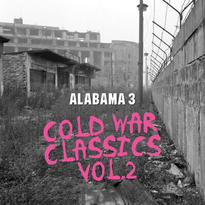 Alabama 3 Cold War Classics - Volume 2 (Vinyl)