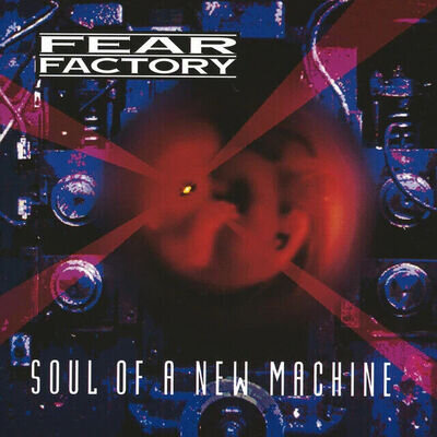 Fear Factory - Soul Of A New Machine [VINYL]