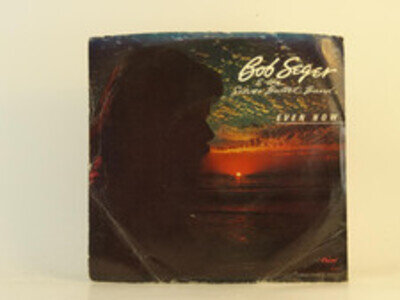 BOB SEGER AND THE SILVER BULLET BAND EVEN NOW. (58) 2 Track 7" Single Picture Sl