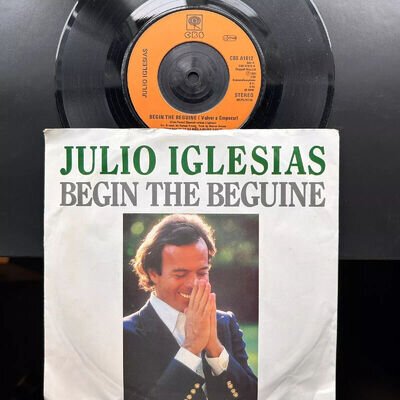 Julio Iglesias - Begin The Beguine - Original 7" Record - CBS-A 1612-UK 1981