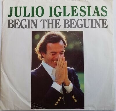 Julio Iglesias - Begin The Beguine - 7" Vinyl Single