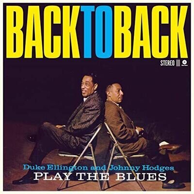 Back To Back - Duke Ellington and Johnny Hodges Play the Blues [VINYL]