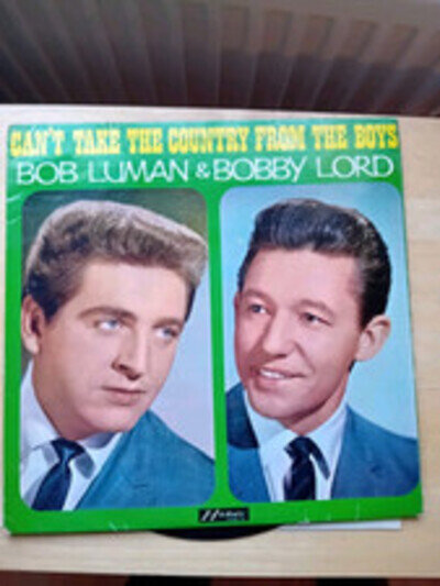 Bob Luman & Bobby Lord" Cant Take The Country...12"Vinyl LP Record Issued 1964