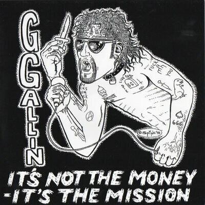 GG Allin & The Disappointments ‎– It's Not The Money- It's The Mission 7'' TPOS