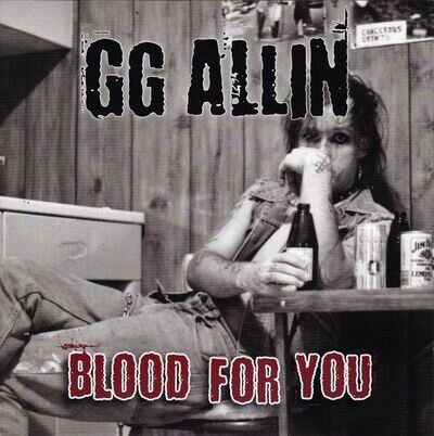 GG Allin – Blood For You (Red Vinyl) 7'' single Blood Orange Records 2021