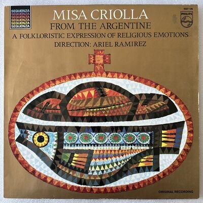 ARIEL RAMIREZ "MISA CRIOLLA" PHILIPS 6527 136 VINYL LP