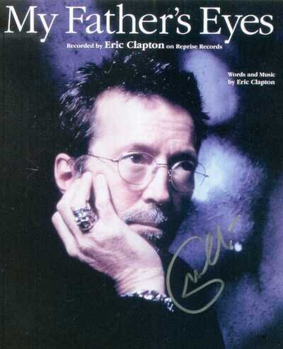 ERIC CLAPTON Signed 'My Father's Eyes' Photograph - Rock Guitarist - preprint