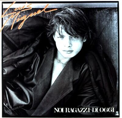 Luis Miguel - Noi Ragazzi Di Oggi Netherlands LP 1985 (VG+/VG+) '