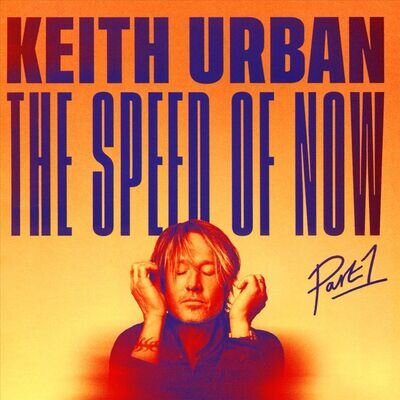 KEITH URBAN - THE SPEED OF NOW PART 1 NEW VINYL RECORD