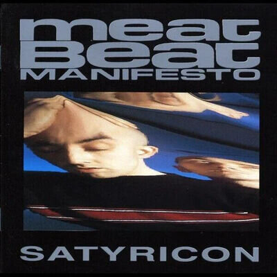 Meat Beat Manifesto - Satyricon (Vinyl LP)(PIAS) NEW SEALED