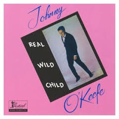 VINYL LP. JOHNNY O'KEEFE - Real Wild Child