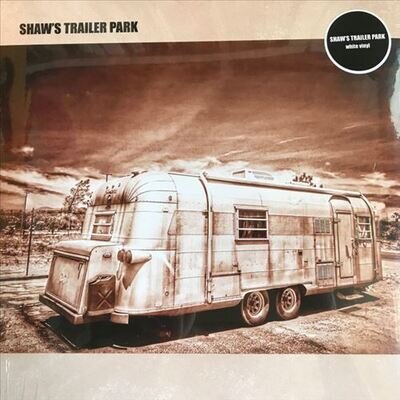 SHAW'S TRAILER PARK SHAW'S TRAILER PARK NEW LP