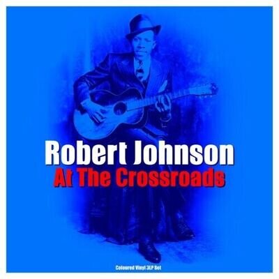 Robert Johnson - At The Crossroads Coloured Vinyl 3LP *BRAND NEW*