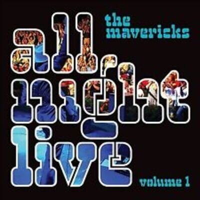 The Mavericks : All Night Live - Volume 1 VINYL 12" Album (2016) ***NEW***