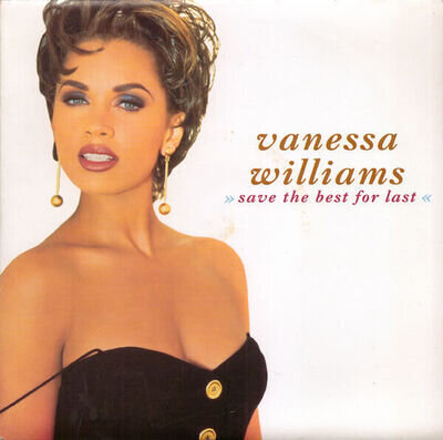 Vanessa Williams - Save The Best For Last - Used Vinyl Record 7 - R1362z