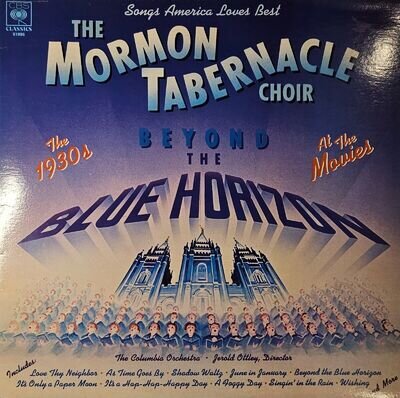 The Mormon Tabernacle Choir - Beyond The Blue Horizon At The Movies 12”- NM Cond