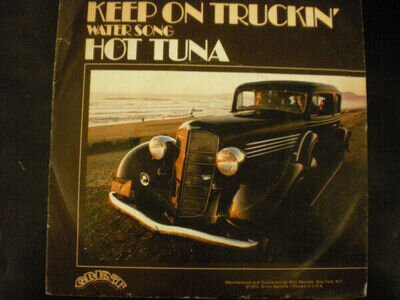 Hot Tuna - Keep On Truckin' / Water Song - Used Vinyl Record 7 - R12z