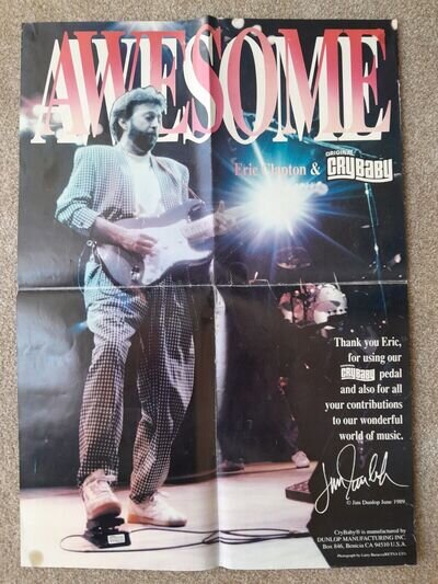 Eric Clapton "Awesome" Poster. Featuring Cry Baby Wah Wah Pedal. By Jim Dunlop