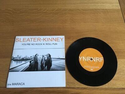 Sleater Kinney-You're no rock n roll fun.7"