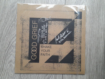 Good Grief – Shake Your Faith : Everything Sucks Music LP LTD x 80 copies Signed