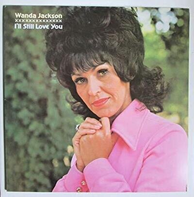 Wanda Jackson - LP - I'll Still Love You - DJM - DJF 20493 , Vinyl Record