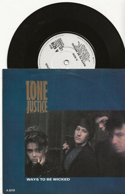 LONE JUSTICE MARIA MCKEE WAYS TO BE WICKED 7 INCH UK SINGLE, MINT